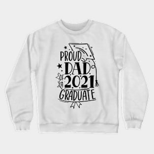 Graduation Family Shirts, Proud Family of a 2021 Graduate Crewneck Sweatshirt